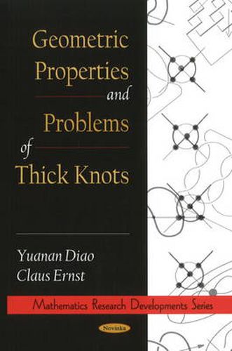 Cover image for Geometric Properties & Problems of Thick Knots