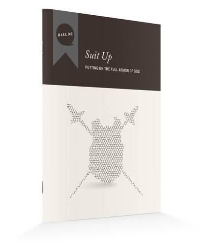 Cover image for Suit Up: Putting on the Full Armor of God, Participant's Guide