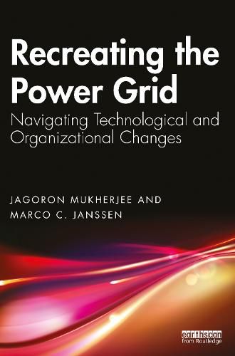 Cover image for Recreating the Power Grid: Navigating Technological and Organizational Changes