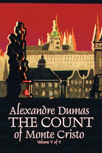 Cover image for The Count of Monte Cristo, Volume V (of V) by Alexandre Dumas, Fiction, Classics, Action & Adventure, War & Military