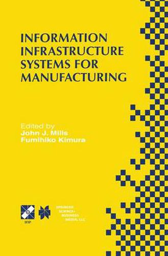 Cover image for Information Infrastructure Systems for Manufacturing II: IFIP TC5 WG5.3/5.7 Third International Working Conference on the Design of Information Infrastructure Systems for Manufacturing (DIISM'98) May 18-20, 1998, Fort Worth, Texas