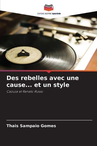 Cover image for Des rebelles avec une cause... et un style