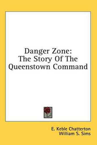 Cover image for Danger Zone: The Story of the Queenstown Command