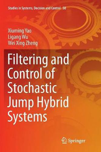 Cover image for Filtering and Control of Stochastic Jump Hybrid Systems