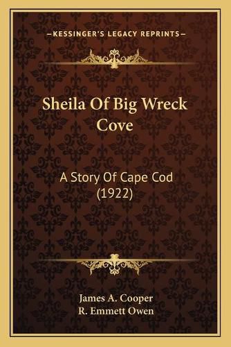 Cover image for Sheila of Big Wreck Cove: A Story of Cape Cod (1922)