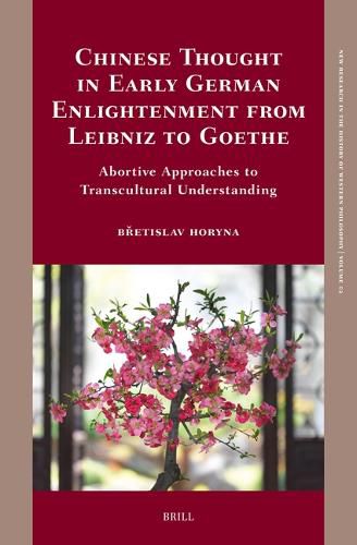 Cover image for Chinese Thought in Early German Enlightenment from Leibniz to Goethe