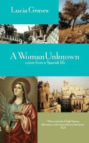 Cover image for A Woman Unknown: Voices from a Spanish Life