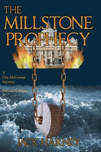 Cover image for The Millstone Prophecy: A Dax McGowan Mystery
