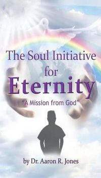 Cover image for The Soul Initiative for Eternity