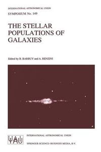 Cover image for The Stellar Populations of Galaxies: Proceedings of the 149th Symposium of the International Astronomical Union, Held in Angra Dos Reis, Brazil, August 5-9, 1991