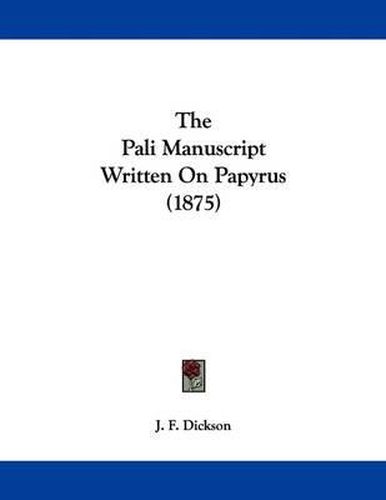 Cover image for The Pali Manuscript Written on Papyrus (1875)
