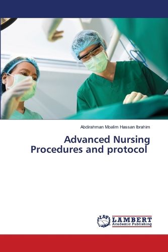 Cover image for Advanced Nursing Procedures and protocol