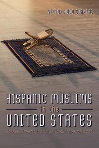 Cover image for Hispanic Muslims in the United States: Agency, Identity, and Religious Commitment