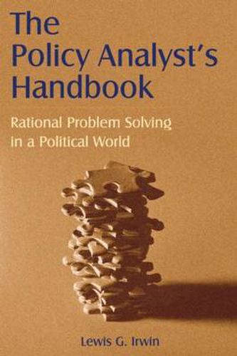 Cover image for The Policy Analyst's Handbook: Rational Problem Solving in a Political World