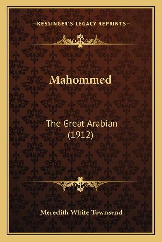 Cover image for Mahommed: The Great Arabian (1912)