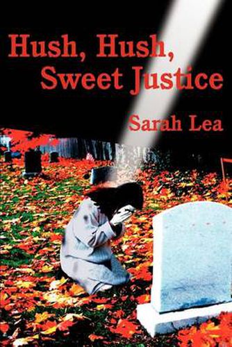 Cover image for Hush, Hush, Sweet Justice