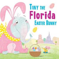 Cover image for Tiny the Florida Easter Bunny