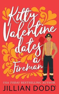 Cover image for Kitty Valentine Dates a Fireman