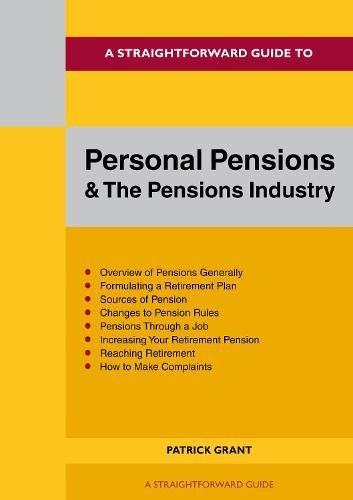 A Straightforward Guide To Personal Pensions And The Pension Industry: Revised Edition 2022