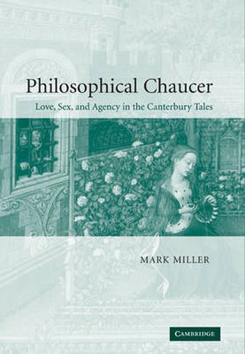 Cover image for Philosophical Chaucer: Love, Sex, and Agency in the Canterbury Tales