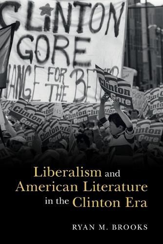 Cover image for Liberalism and American Literature in the Clinton Era