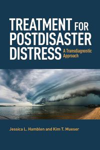 Cover image for Treatment for Postdisaster Distress: A Transdiagnostic Approach