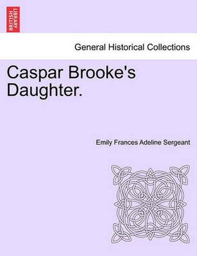 Cover image for Caspar Brooke's Daughter.