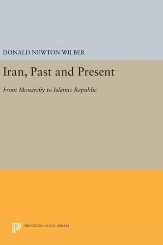 Cover image for Iran, Past and Present: From Monarchy to Islamic Republic