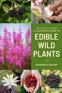 Cover image for The Official U.S. Army Illustrated Guide to Edible Wild Plants