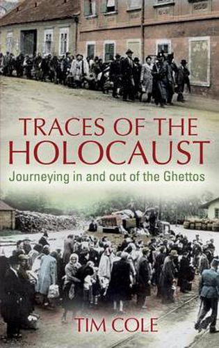 Cover image for Traces of the Holocaust: Journeying in and out of the Ghettos