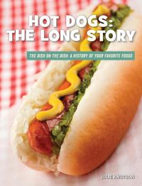 Cover image for Hot Dogs: The Long Story