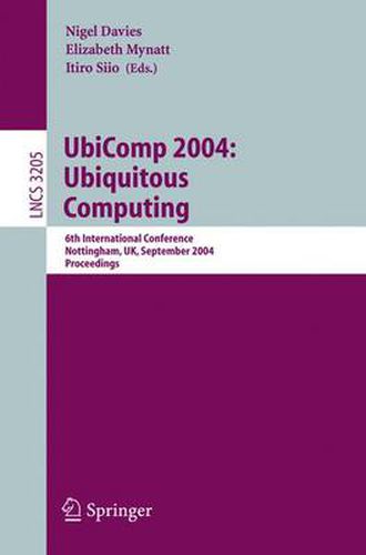 UbiComp 2004: Ubiquitous Computing: 6th International Conference, Nottingham, UK, September 7-10, 2004, Proceedings