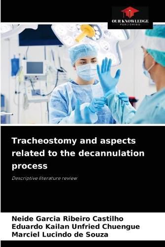 Cover image for Tracheostomy and aspects related to the decannulation process