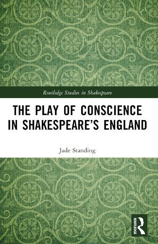 Cover image for The Play of Conscience in Shakespeare's England