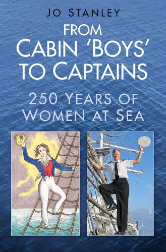 Cover image for From Cabin 'Boys' to Captains: 250 Years of Women at Sea