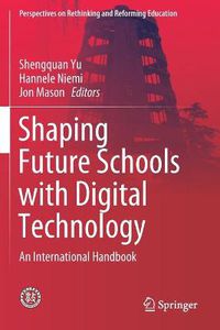 Cover image for Shaping Future Schools with Digital Technology: An International Handbook