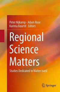 Cover image for Regional Science Matters: Studies Dedicated to Walter Isard