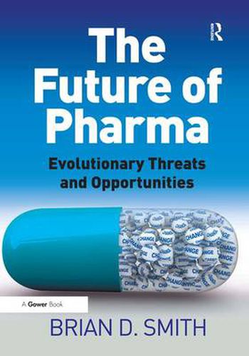 Cover image for The Future of Pharma: Evolutionary Threats and Opportunities