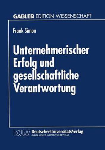 Cover image for Unternehmerischer Erfolg Und Gesellschaftliche Verantwortung