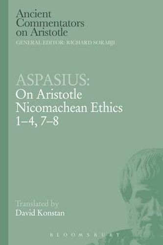 Cover image for Aspasius: On Aristotle Nicomachean Ethics 1-4, 7-8