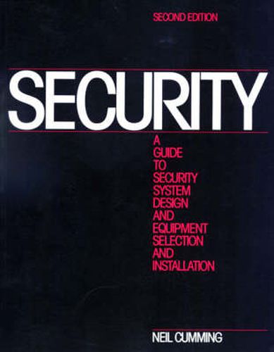 Cover image for Security: A Guide to Security System Design and Equipment Selection and Installation