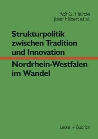 Cover image for Strukturpolitik Zwischen Tradition Und Innovation -- Nrw Im Wandel