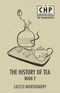 Cover image for The History of Tea Book 2