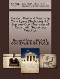 Cover image for Standard Fruit and Steamship Co. V. Lynne (Seybourn) U.S. Supreme Court Transcript of Record with Supporting Pleadings