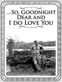 Cover image for ...So, Goodnight Dear and I Do Love You