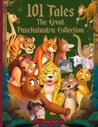 Cover image for 101 Tales the Great Panchatantra Collection