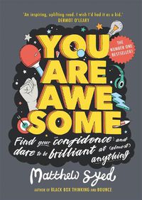 Cover image for You Are Awesome: Find Your Confidence and Dare to be Brilliant at (Almost) Anything
