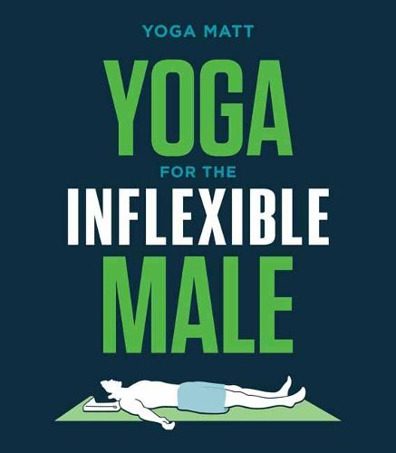 Cover image for Yoga for the Inflexible Male: A How-To Guide