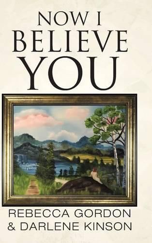 Cover image for Now I Believe You