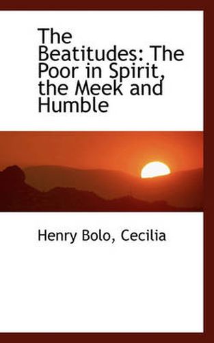 Cover image for The Beatitudes: The Poor in Spirit, the Meek and Humble